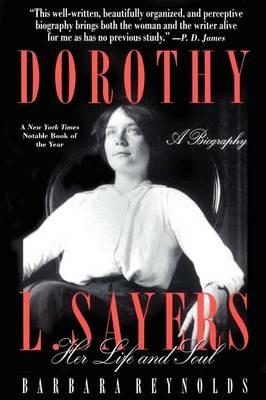 Dorothy L. Sayers: Her Life and Soul - Barbara Reynolds - cover