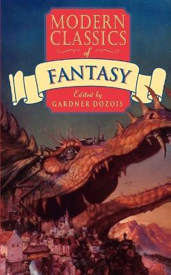 Modern Classics of Fantasy: A Treasure Trove of Fantastic Fiction from the 1940's to Today - cover