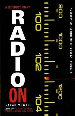 Radio on: A Listener's Diary - Sarah Vowell - cover