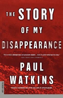 The Story of My Disappearance - Paul Watkins - cover