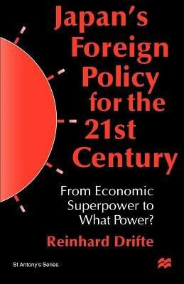 Japan's Foreign Policy in the 1990s: From Economic Superpower to What Power? - R. Drifte - cover