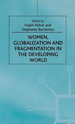 Women, Globalization and Fragmentation in the Developing World