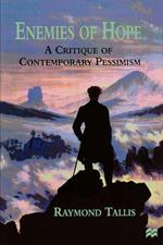Enemies of Hope: A Critique of Contemporary Pessimism