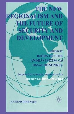 The New Regionalism and the Future of Security and Development: Vol. 4 - cover