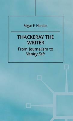 Thackeray the Writer: Pendennis to Denis Duval - E. Harden - cover