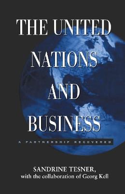 The United Nations and Business: A Partnership Recovered - NA NA - cover
