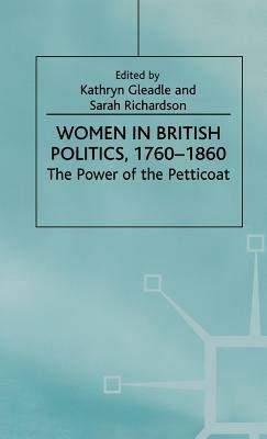Women in British Politics, 1780-1860: The Power of the Petticoat - NA NA - cover