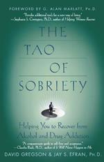 Tao of Sobriety:Helping You to RE: Helping You to Recover from Alcohol and Drug Addiction