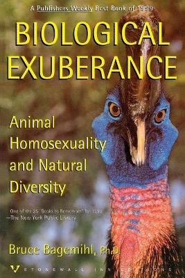 Biological Exuberance: Animal Homosexuality and Natural Diversity - Bruce Bagemihl - cover