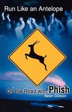 Run Like an Antelope: On the Road with 