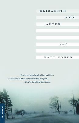 Elizabeth and After - Matt Cohen - cover