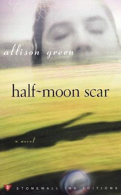 Half-moon Scar - Allison Green - cover