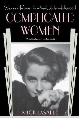 Complicated Women - Mick LaSalle - cover