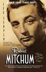 Robert Mitchum Baby I Dont