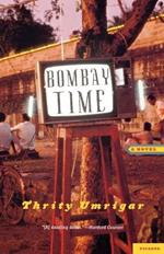 Bombay Time: A Novel