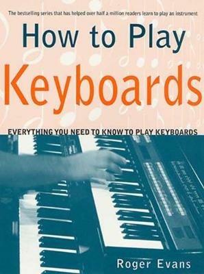 How to Play Keyboards - Roger Evans - cover