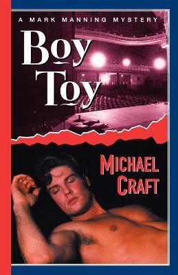 Boy Toy: A Mark Manning Mystery - Michael Craft - cover