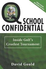 Q School Confidential: Inside Golf's Cruelest Tournament