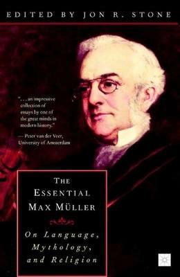 The Essential Max Müller: On Language, Mythology, and Religion - cover