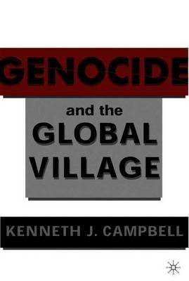 Genocide and the Global Village - K. Campbell - cover