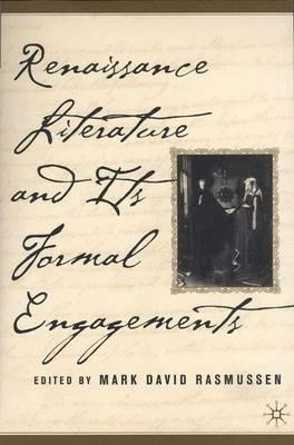Renaissance Literature and its Formal Engagements - cover