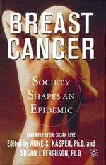 Breast Cancer: Society Shapes an Epidemic