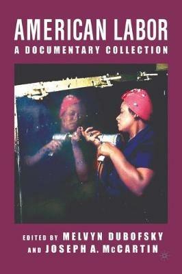 American Labor: A Documentary History - cover