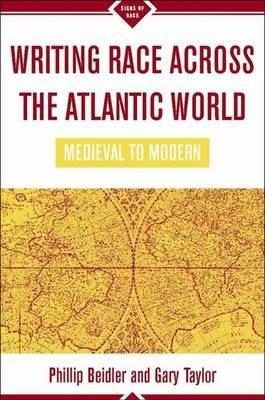 Writing Race Across the Atlantic World: Medieval to Modern - cover