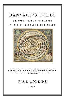 Banvard's Folly: Thirteen Tales of People Who Didn't Change the World - Paul Collins - cover