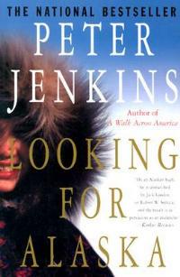Looking for Alaska - Peter Jenkins - cover