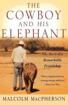 The Cowboy and His Elephant - Malcolm MacPherson - cover