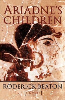 Ariadne's Children - Roderick Beaton - cover