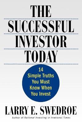The Successful Investor Today - Larry E. Swedroe - cover