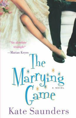 The Marrying Game - Kate Saunders - cover