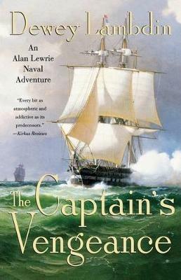 The Captain's Vengeance: An Alan Lewrie Naval Adventure - Dewey Lambdin - cover