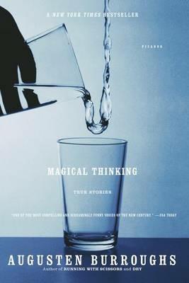 Magical Thinking: True Stories - Augusten Burroughs - cover