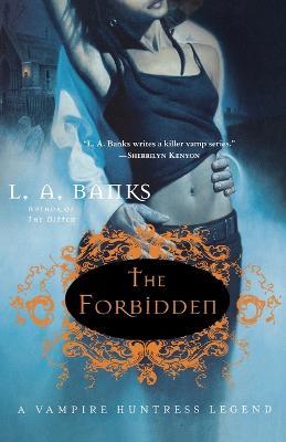 The Forbidden: A Vampire Huntress Legend - L A Banks - cover