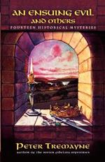 An Ensuing Evil and Others: Fourteen Historical Mysteries