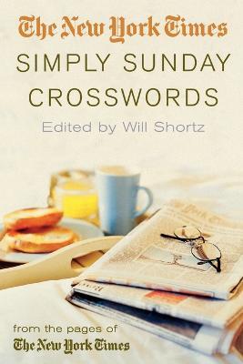 The New York Times Simply Sunday Crosswords: From the Pages of the New York Times - New York Times - cover