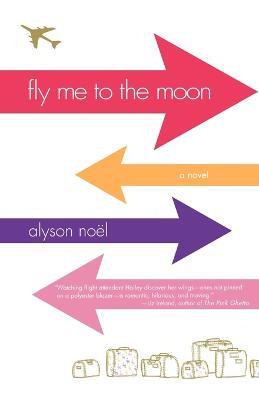 Fly Me to the Moon - Alyson Noel - cover