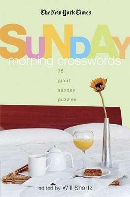 The New York Times Sunday Morning Crossword Puzzles: 75 Giant Sunday Puzzles - New York Times - cover