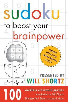 Sudoku to Boost Your Brain Power - Will Shortz - cover
