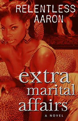 Extra Marital Affairs - Relentless Aaron - cover