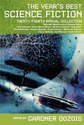 The Year's Best Science Fiction: Twenty-Fourth Annual Collection - cover