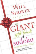 Will Shortz Presents The Giant Gift Book of Sudoku