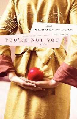 You're Not You - Michelle Wildgen - cover