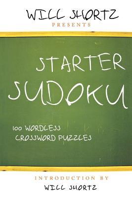 Will Shortz Presents Starter Sudoku - Will Shortz - cover