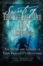 Secrets of the Wee Free Men and Discworld: Myths and Legends of Terry Pratchett's Universe, The