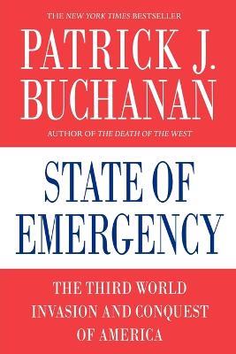 State of Emergency: The Third World Invasion and Conquest of America - Patrick J. Buchanan - cover