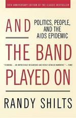 And the Band Played on: Politics, People and the AIDS Epidemic